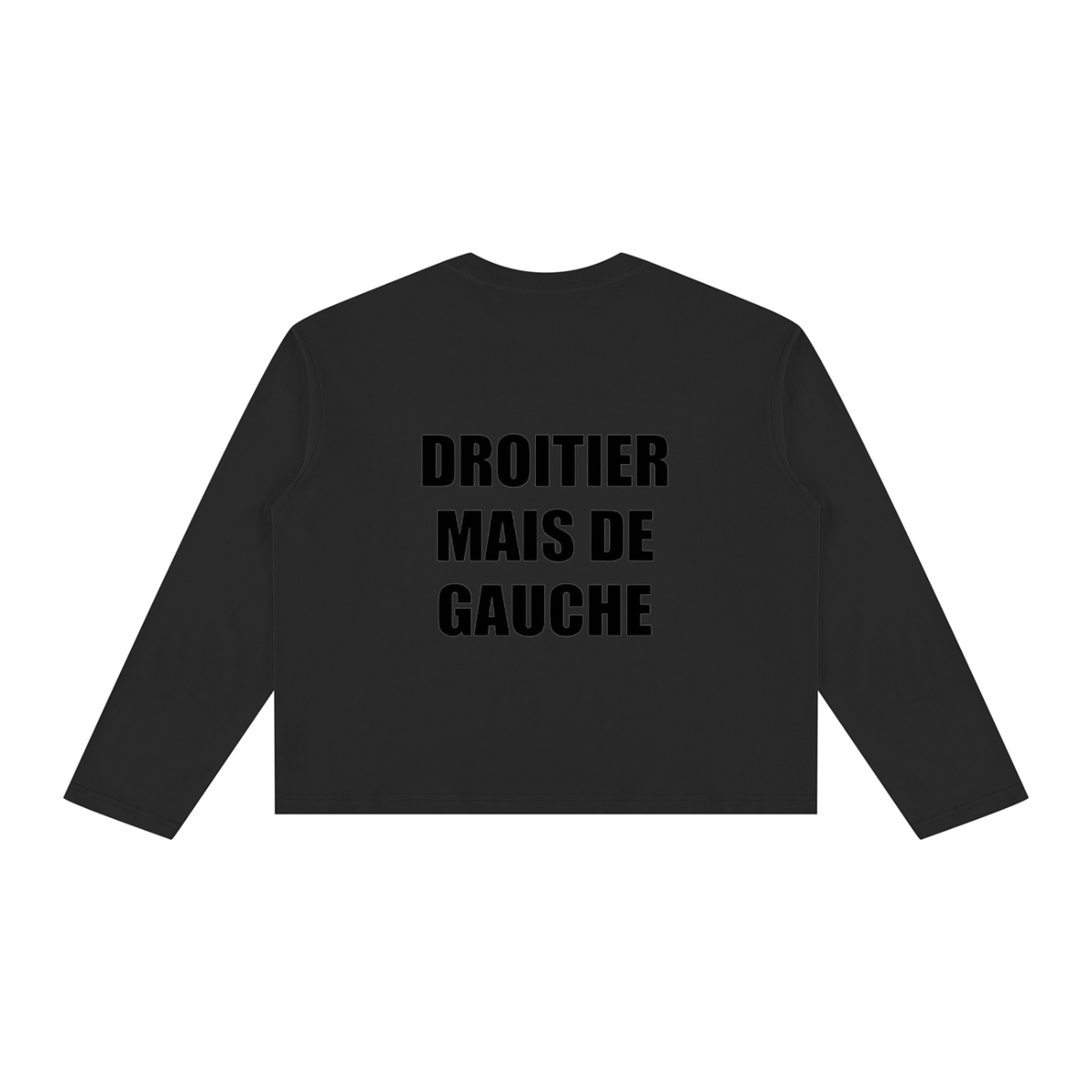 Tee shirt manche longue DROITIER MAIS DE GAUCHE ( version noir )
